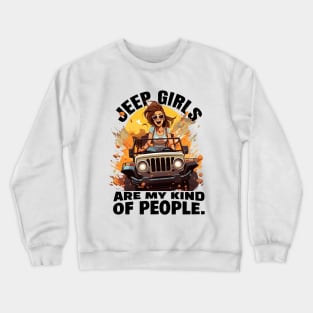 Jeep girls are my kind of people Crewneck Sweatshirt